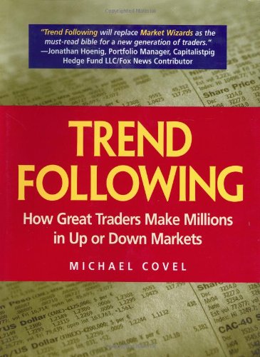 Imagen de archivo de Trend Following: How Great Traders Make Millions in Up or Down Markets a la venta por Off The Shelf
