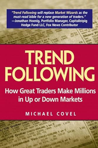 9780131446038: Trend Following: How Great Traders Make Millions in Up or Down Markets