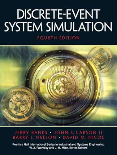 Discrete-Event System Simulation (9780131446793) by Carson, John S., II; Nelson, Barry L.; Nicol, David M.