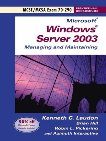 Stock image for Microsoft Windows Server 2003 Managing and Maintaining Exam 70-290 for sale by Better World Books