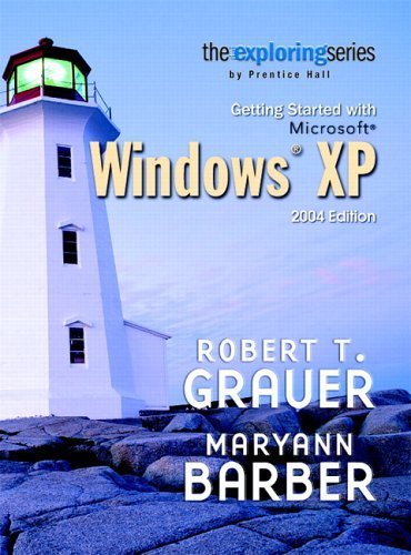 9780131448018: Exploring: Getting Started with Microsoft Windows XP 2004 Edition (The Exploring Office Series)