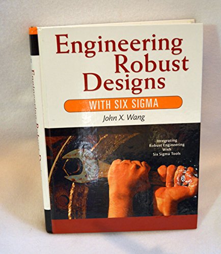 9780131448551: Engineering Robust Designs with Six Sigma