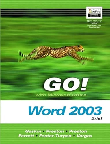 Go! With Microsoft Office Word 2003: Brief (Go! With Microsoft Office 2003) (9780131451070) by Preston, John M.; Preston, Sally; Ferrett, Robert L.