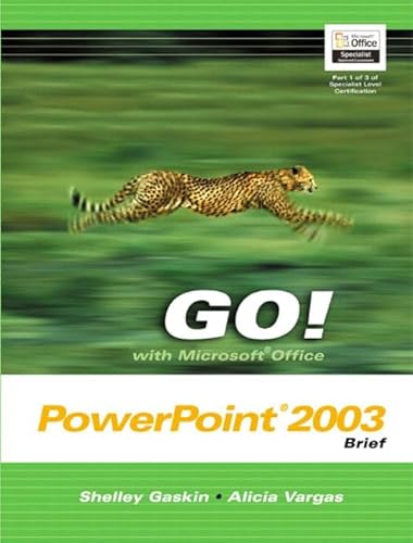 Stock image for GO! with Microsoft Office PowerPoint 2003 Brief (Go! With Microsoft Office 2003) Gaskin, Shelley and Vargas, Alicia for sale by Textbookplaza