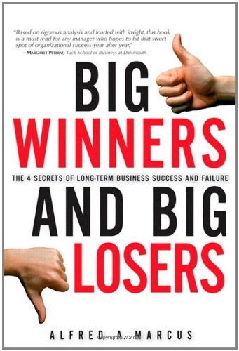 Imagen de archivo de Big Winners and Big Losers: The 4 Secrets of Long-Term Business Success and Failure a la venta por Bluff Books