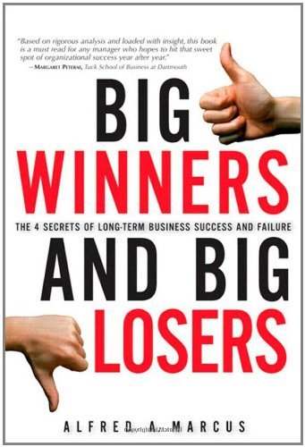 9780131451322: Big Winners and Big Losers: The 4 Secrets of Long-Term Business Success and Failure