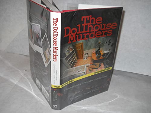 Imagen de archivo de The Dollhouse Murders: A Forensic Expert Investigates 6 Little Crimes a la venta por ThriftBooks-Atlanta