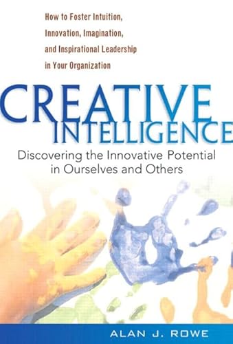 Stock image for Creative Intelligence: Discovering the Innovative Potential in Ourselves and Others for sale by Eric James