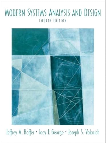 Modern Systems Analysis and Design: Fourth Edition