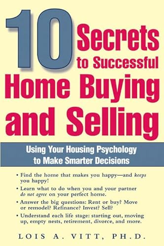 Beispielbild fr 10 Secrets to Successful Home Buying and Selling: Using Your Housing Psychology to Make Smarter Decisions zum Verkauf von Ammareal