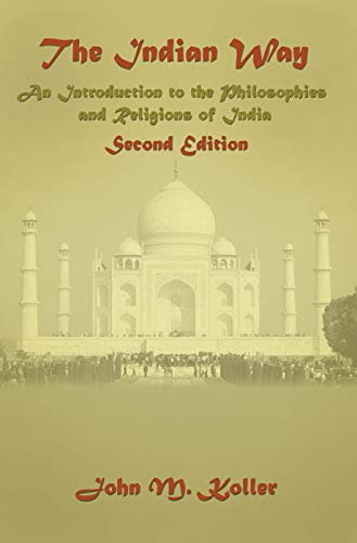 Beispielbild fr The Indian Way: An Introduction to the Philosophies & Religions of India zum Verkauf von BooksRun