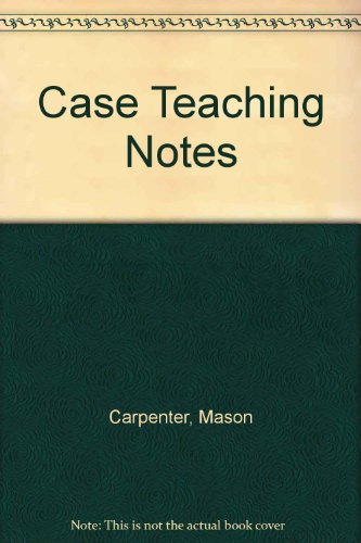 Case Teaching Notes (9780131456532) by Carpenter