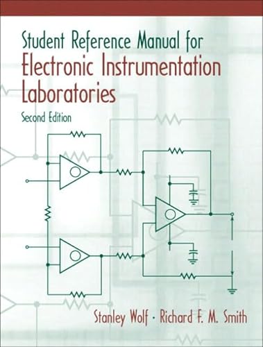 Student Reference Manual for Electronic Instrumentation Laboratories + Labview Student Package (2nd Edition) (9780131457751) by Wolf, Stanley; Smith, Richard F.M.