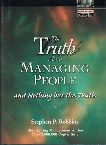 Truth about Managing People: And Nothing But the Truth (9780131460959) by Robbins, Christopher