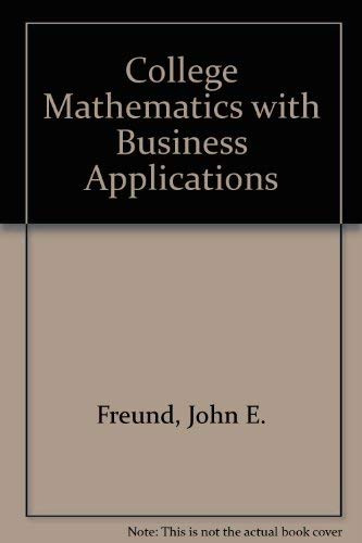 9780131464988: College Mathematics With Business Applications