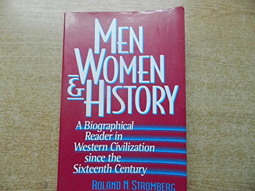 Imagen de archivo de Men, Women, and History: A Biographical Reader in Western Civilization Since the Sixteenth Century a la venta por Wonder Book