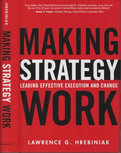 Stock image for Making Strategy Work: Leading Effective Execution And Change for sale by Orion Tech