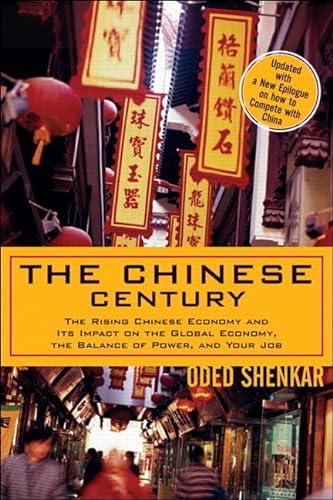 Stock image for The Chinese Century: The Rising Chinese Economy And Its Impact On The Global Economy, The Balance Of Power, And Your Job for sale by ilcampo