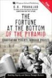 The Fortune at the Bottom of the Pyramid: Eradicating Poverty Through Profits - Prahalad C., K. und C. Fruehauf Harvey