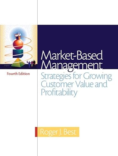 Imagen de archivo de Market-Based Management: Strategies For Growing Customer Value And Profitability a la venta por SecondSale