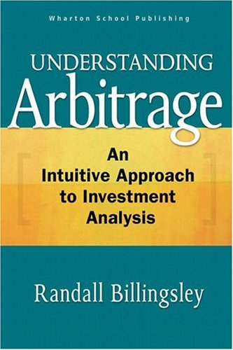 9780131470200: Understanding Arbitrage: An Intuitive Approach to Financial Analysis
