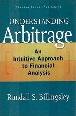 9780131470200: Understanding Arbitrage: An Intuitive Approach to Financial Analysis