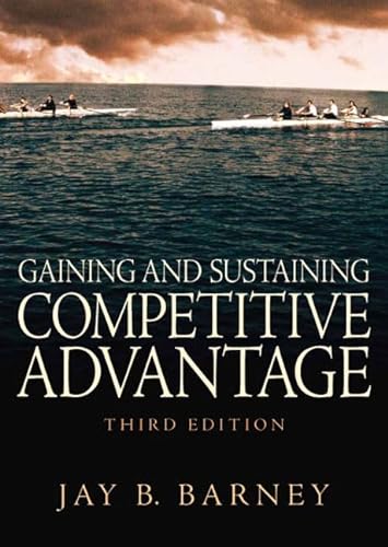 9780131470941: Gaining And Sustaining Competitive Advantage