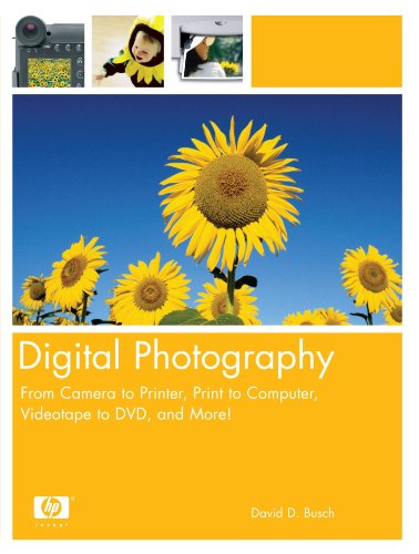 9780131472198: Digital Photography: From Camera to Printer, Print to Computer, Videotape to DVD, and More!