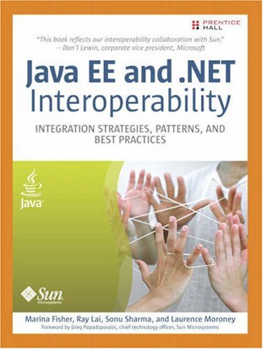 Imagen de archivo de Java EE and .net Interoperability: InSharmu, Sonu; Lai, Ray; Moroney, a la venta por Iridium_Books