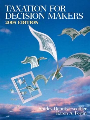 9780131472396: Taxation for Decision Makers 2005