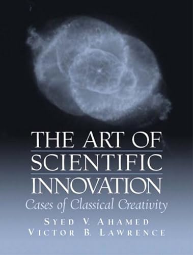 Imagen de archivo de The Art of Scientific Innovation: Cases of Classic Creativity a la venta por PAPER CAVALIER UK