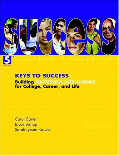 Stock image for Keys to Success: Building Successful Intelligence for College, Career, and Life (5th Edition) for sale by SecondSale