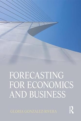 9780131474932: Forecasting for Economics and Business (The Pearson Series in Economics)