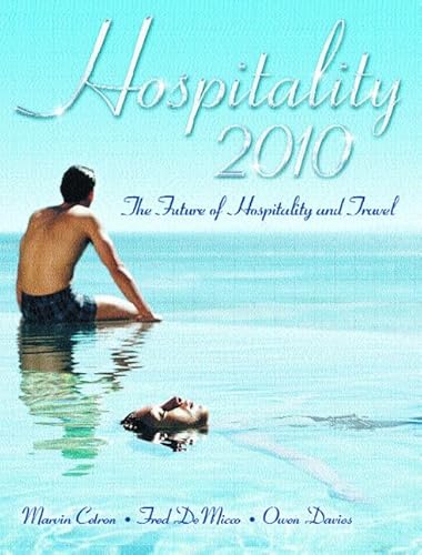 Beispielbild fr Hospitality 2010 : The Future of Hospitality and Travel zum Verkauf von Better World Books