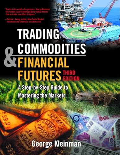 Imagen de archivo de Trading Commodities and Financial Futures: A Step by Step Guide to Mastering the Markets, 3rd Edition a la venta por SecondSale