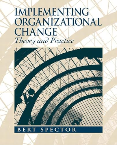 9780131477971: Implementing Organizational Change: Theory and Practice