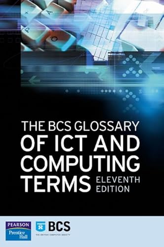 Imagen de archivo de The BCS Glossary of IT and Computing Terms a la venta por medimops