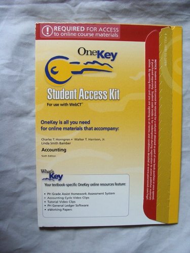 Accounting Student Access Kit For Use with WebCT (OneKey) (9780131479838) by Horngren PH.D. MBA, Charles T; Bamber, Linda Smith; Harrison Jr, Walter T