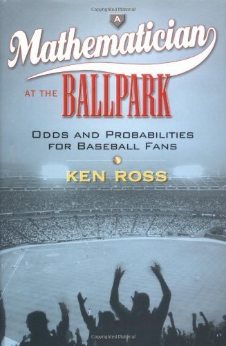 Beispielbild fr A Mathematician at the Ballpark: Odds and Probabilities for Baseball Fans zum Verkauf von Wonder Book