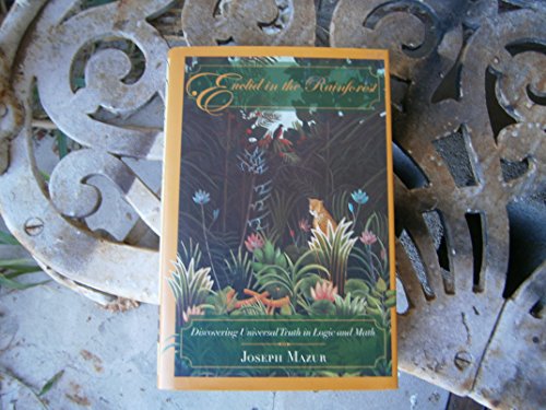 Stock image for Euclid in the Rainforest : Discovering Universal Truth in Logic and Math for sale by Better World Books