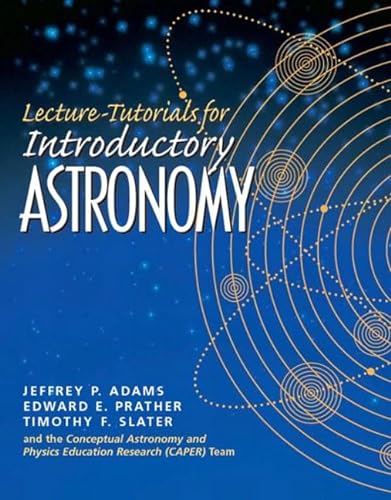 Lecture Tutorials for Introductory Astronomy (Educational Innovation-Astronomy) (9780131479975) by Jeff Adams; Edward E. Prather; Timothy F. Slater; Jack Dostal