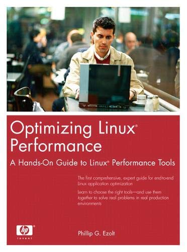 9780131486829: Optimizing Linux Performance: A Hands-on Guide To Linux Performance Tools