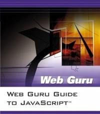 9780131487222: Web Guru Guide to JavaScript