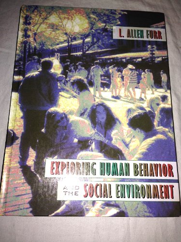 Beispielbild fr Exploring Human Behavior and the Social Environment zum Verkauf von ThriftBooks-Dallas