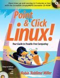 Beispielbild fr Point & Click Linux!: Your Guide to Trouble-Free Computing zum Verkauf von Decluttr