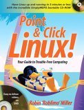 Stock image for Point & Click Linux!: Your Guide to Trouble-Free Computing for sale by Decluttr
