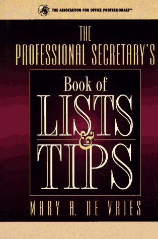 Beispielbild fr The Professional Secretary's Book of Lists & Tips zum Verkauf von ThriftBooks-Dallas