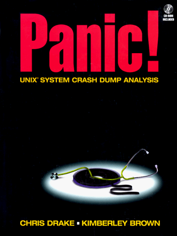 9780131493865: Panic!: Unix System Crash Dump Analysis