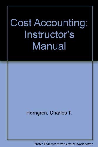 9780131495739: Instructor's Manual Cost Accounting, 12 Edition