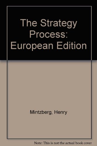 The Strategy Process: European Edition (9780131496262) by Mintzberg, Henry; Quinn, James Brian; Ghoshal, Suma Ntra